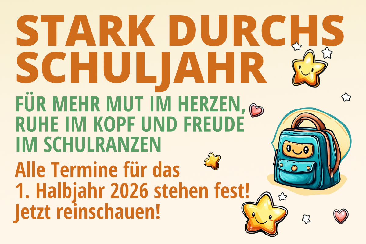 Stark durchs Schuljahr – Potenzialworkshop für Kinder Stark durchs Schuljahr – Workshop zur emotionalen Stärkung von Kindern für einen erfolgreichen Schulalltag mit Selbstvertrauen und Konzentration
